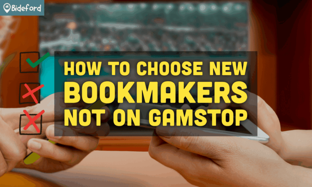 How To Choose New Bookmakers Not On Gamstop uk.bideford.com/gb