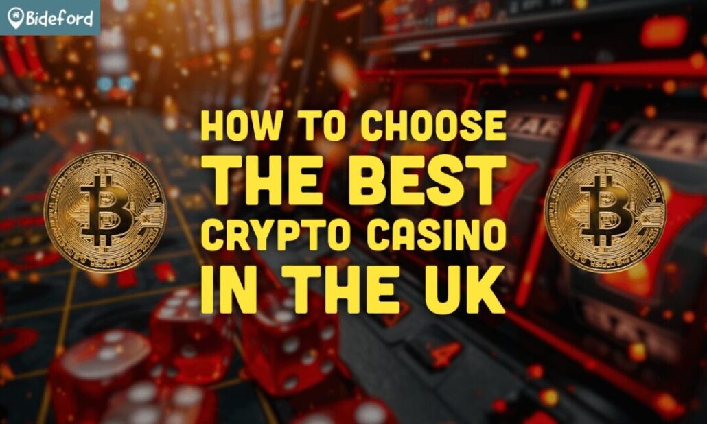 How to Choose the Best Crypto Casino in the UK at uk.bideford.com/gb