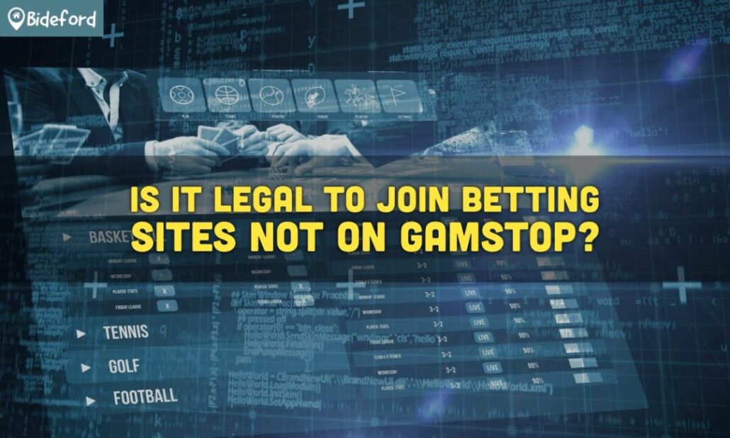 Is It Legal To Join Betting Sites Not On Gamstop uk.bideford.com/gb