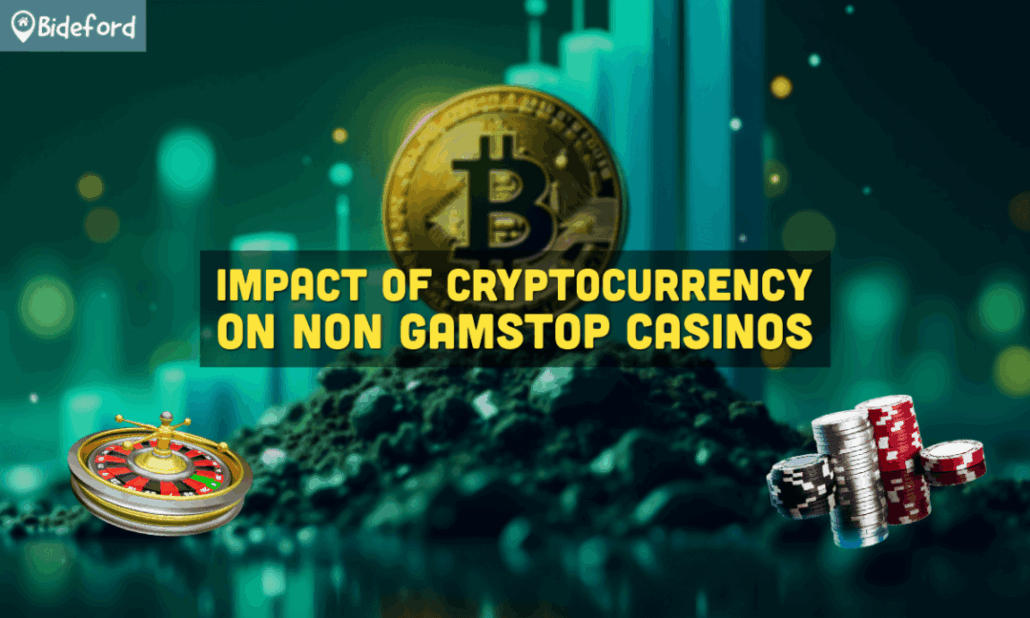 Impact of Cryptocurrency on Non Gamstop Casinos uk.bideford.com/gb