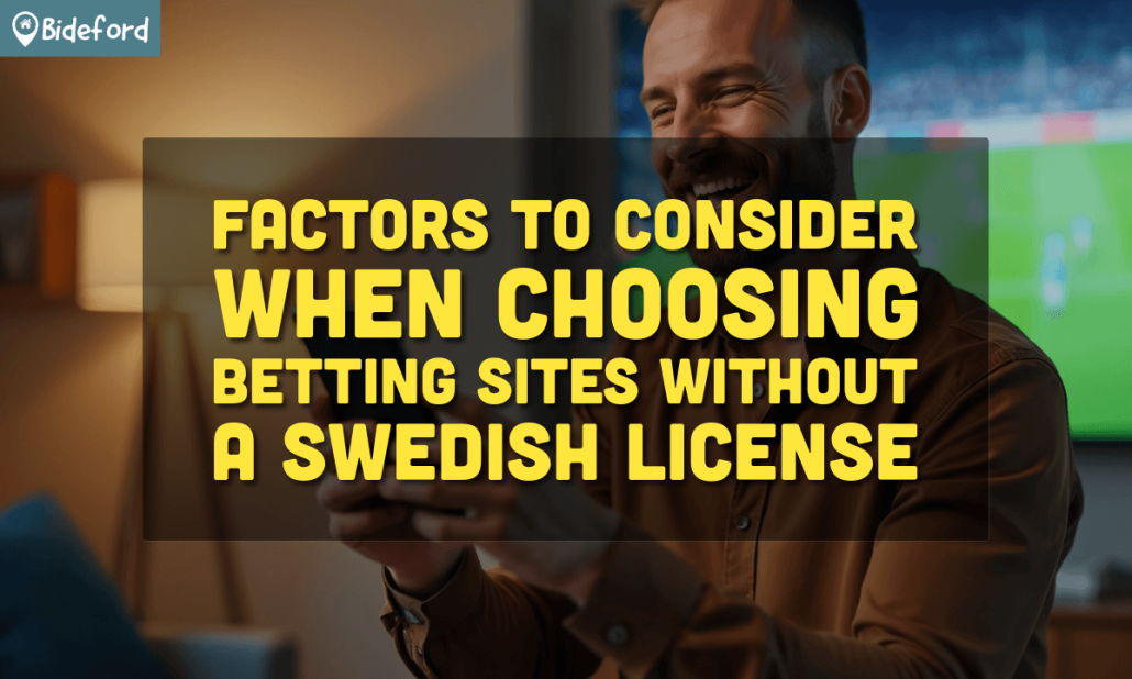 banner bideford Factors to Consider When Choosing Betting Sites Without a Swedish License