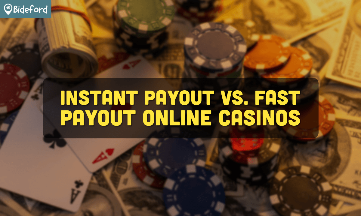 Instant Payout Vs. Fast Payout Online Casinos