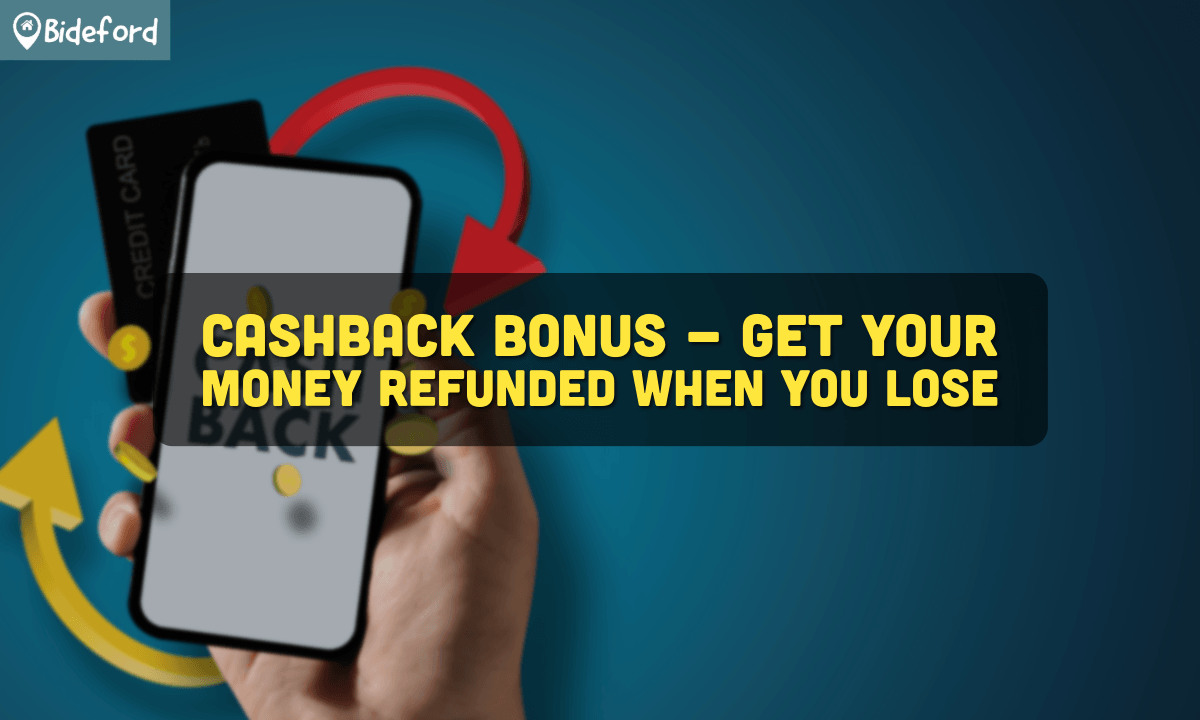 Cashback Bonus – Get Your Money Refunded When You Lose